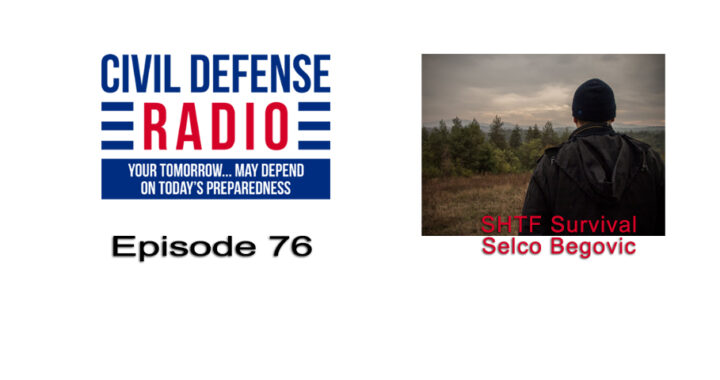 SHTF Survival with Selco Begovic, Part 2