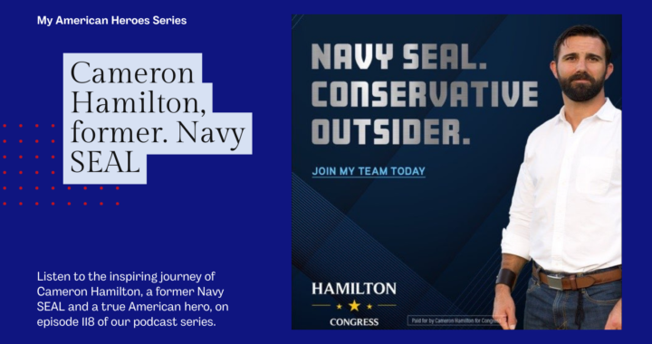 Cameron Hamilton, fmr. Navy SEAL – My American Heroes Series